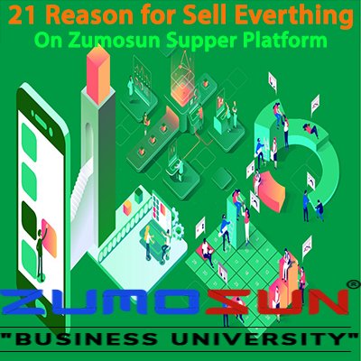 21 Reason for Sell on Zumosun Business University