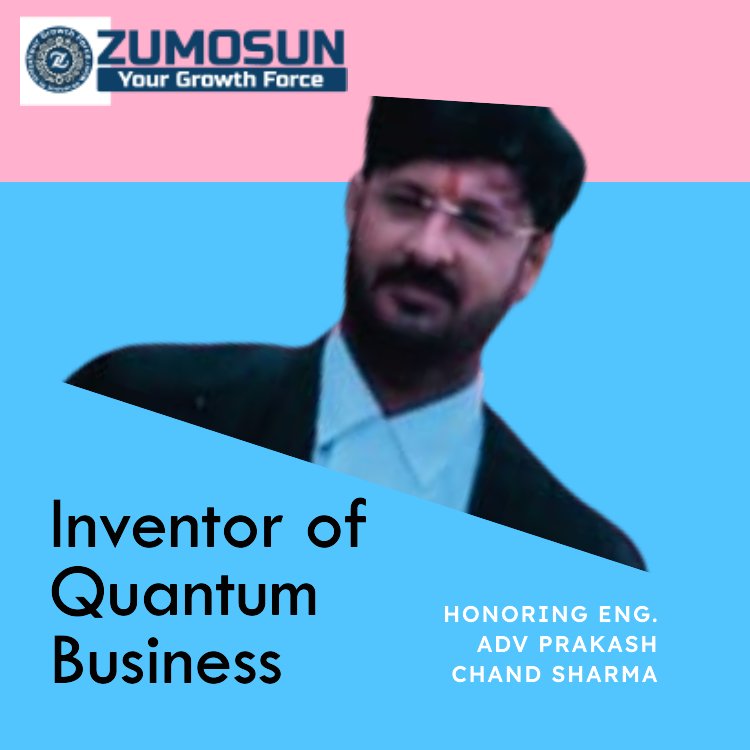 Eng. Adv Prakash Chand Sharma: The Pioneer of Quantum Business and Commerce