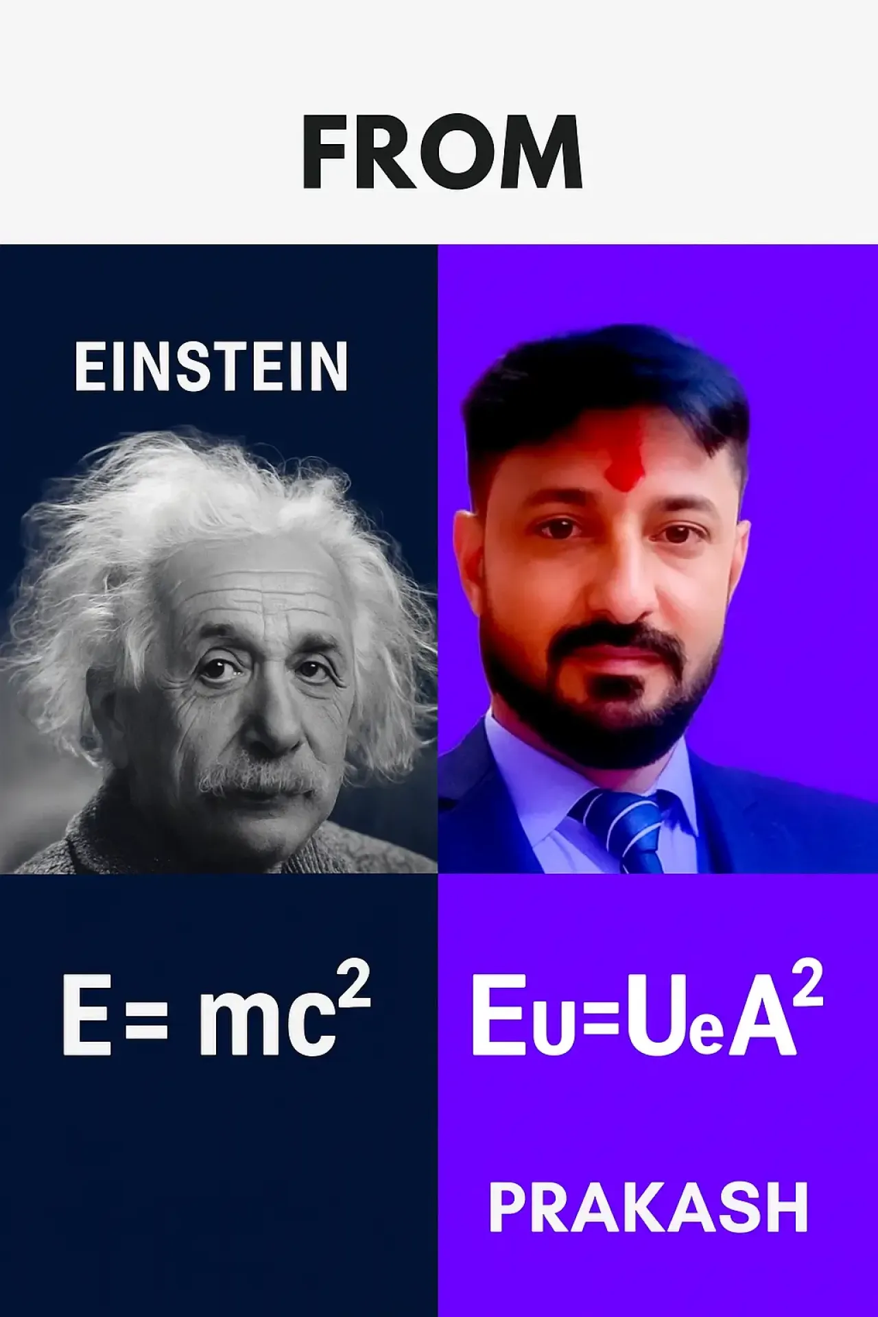From E=mc² to Eᵤ=UeA²: The Evolution of Energy - Einstein to Prakash