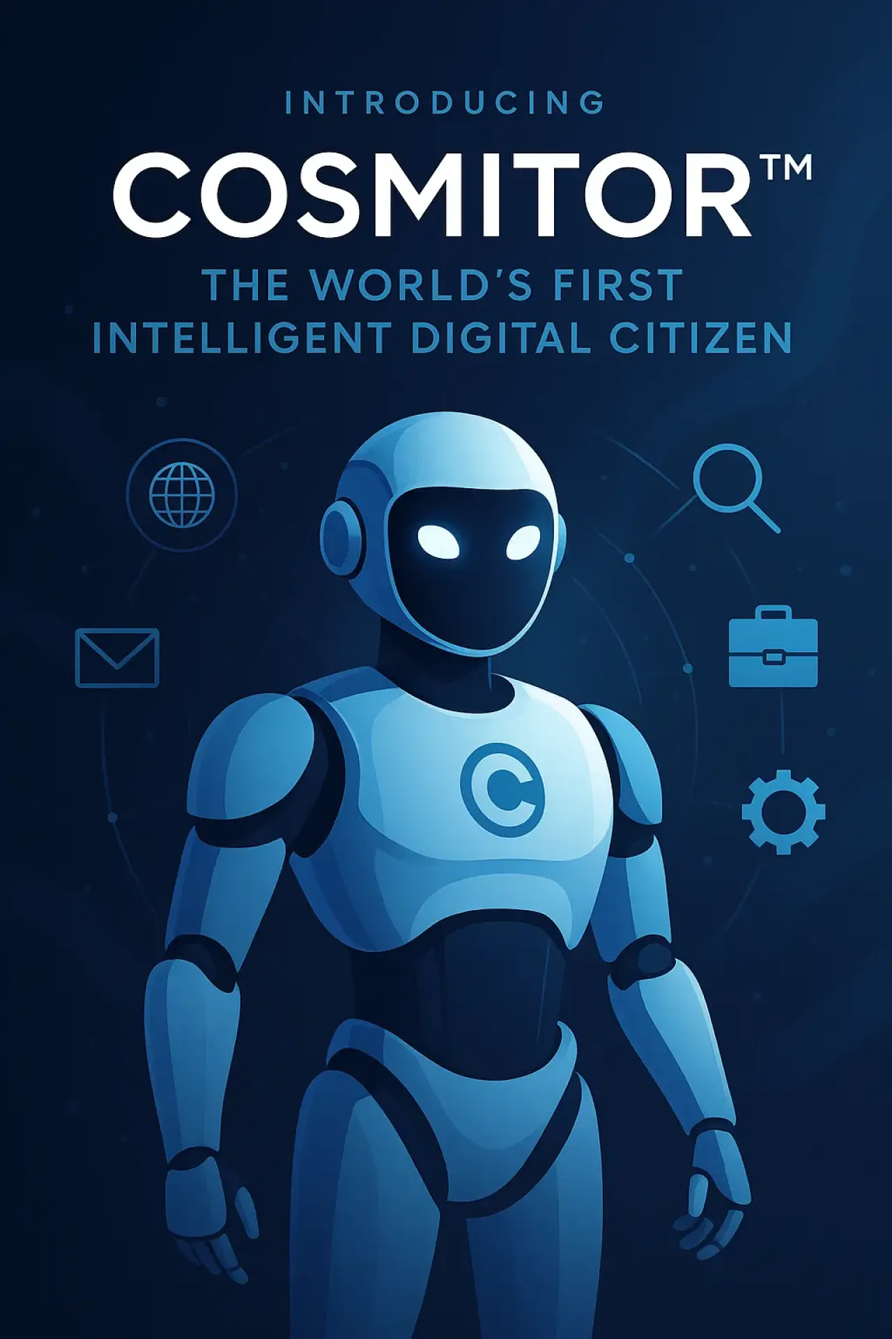 Cosmitor™ – The World’s First Intelligent Digital Citizen