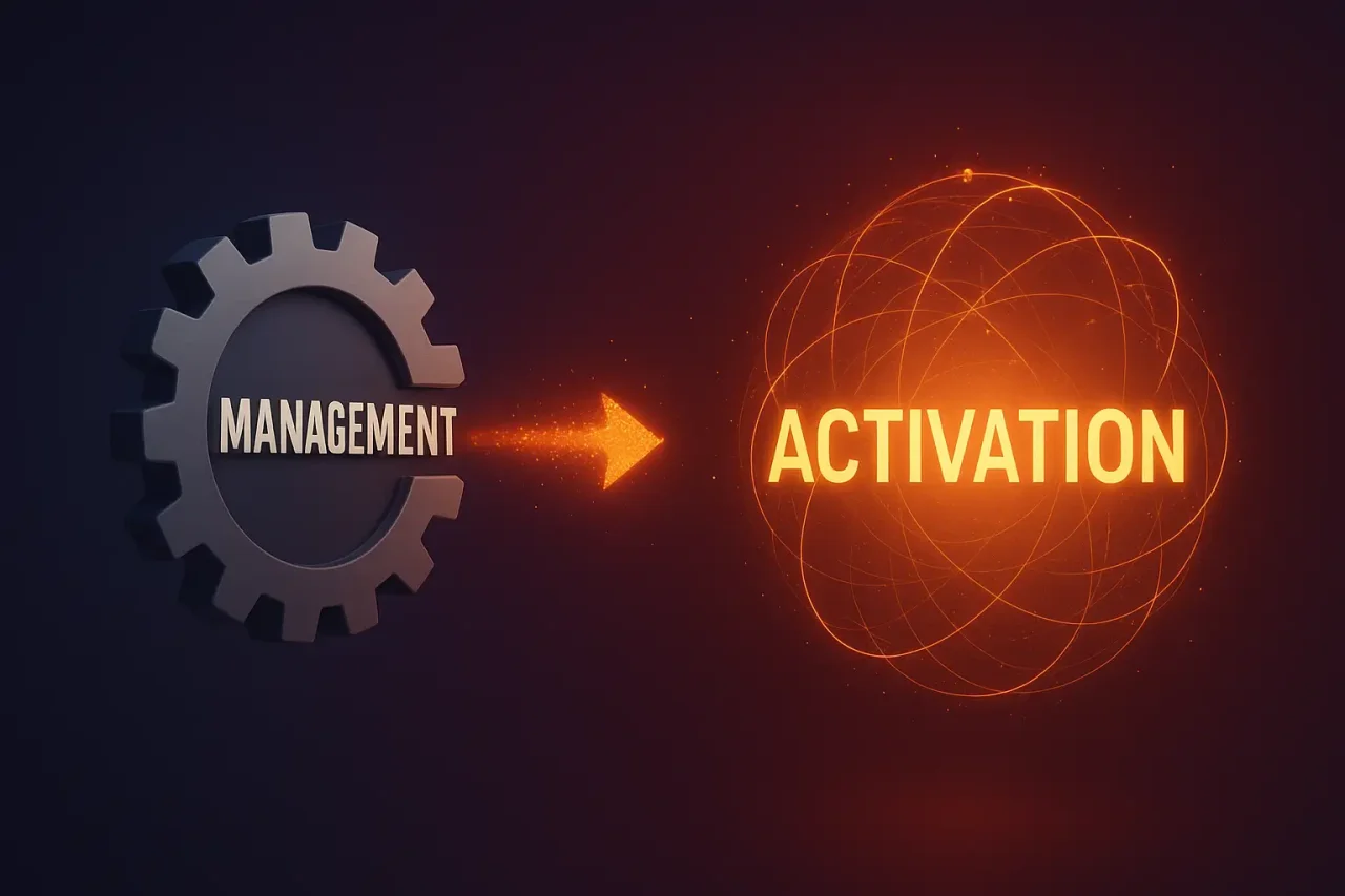 Management vs Activation — The Future Beyond Control