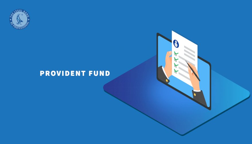 WHAT IS PF AND HOW IT IS BENEFICIAL FOR EMPLOYEE