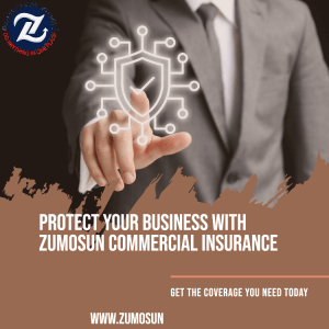 Comprehensive Commercial Insurance Solutions | Zumosun